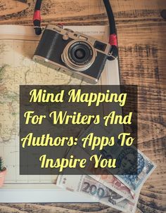 a map with the words mind maps for writer and authors apps to inspire you on it