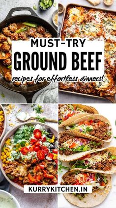 four different pictures with the words must try ground beef recipes for effort