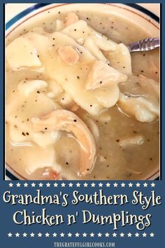 grandma's southern style chicken and dumplings recipe in a bowl with text overlay