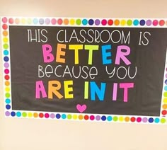 this classroom is better because you are in it sign on the wall above a couch