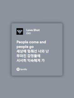 a card with the words love shot exo and people come and people go in different languages