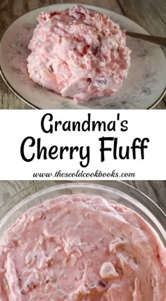 two plates with food on them and the words grandma's cherry fluff