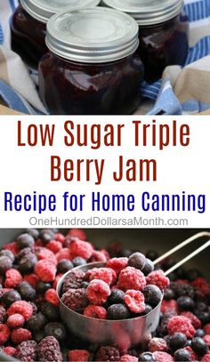 low sugar triple berry jam recipe for home canning