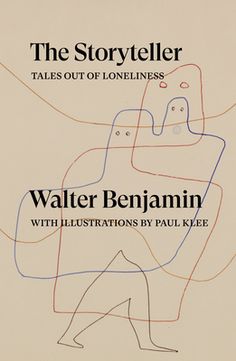 the storyteller tales out of lonlness by walter benhamn with illustrations by paul kee