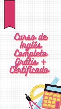 a poster with the words course de ingles, complete gratis and certificate