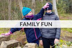 two children standing next to each other in the woods with text that reads family fun