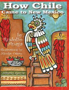 the book cover for how chile came to new mexico, with an image of a bird on