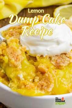 lemon dump cake recipe in a white bowl with whipped cream on top and the title overlay