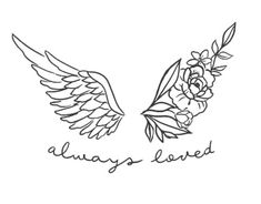 two wings with flowers and the words always loved