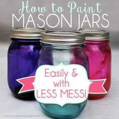 three mason jars with text overlay how to paint mason jars easily and with less mess