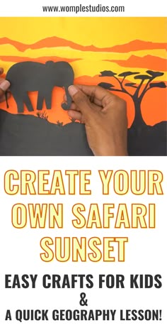 an advertisement for safari crafts with the words create your own safari sunset and easy crafts for kids