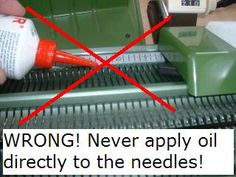 a person is using an orange glue to apply oil on a green machine with the words wrong never apply oil directly to the needles