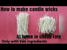 how to make candle wicks at home in cheap rate only with two ingredients video