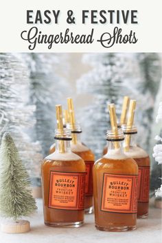 three bottles of homemade gingerbread shots with the words easy & festive gingerbread shots