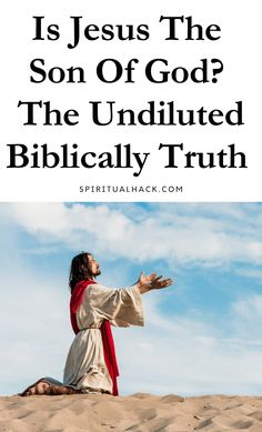 jesus is the son of god? the undultted biblical truth - spiritfulhack com