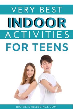 two people standing next to each other with the words, very best indoor activities for teens