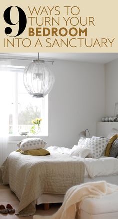 a bedroom with white walls and flooring, the text reads 9 ways to turn your bedroom into a sanctuary