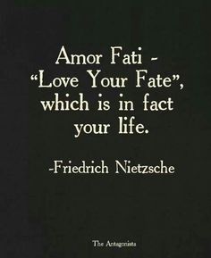 a black and white photo with the words love your fate which is in fact your life