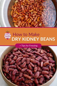 how to make dry kidney beans and tips for freezing them in the freezer or on the stove