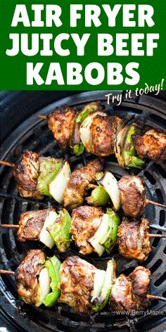 an advertisement for the air fryer juicy beef kabobs recipe on a grill