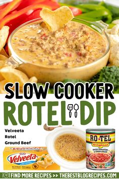 a bowl of soup and chips with the words slow cooker rotella dip above it