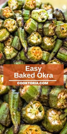 baked okra in a bowl with the words easy baked okra