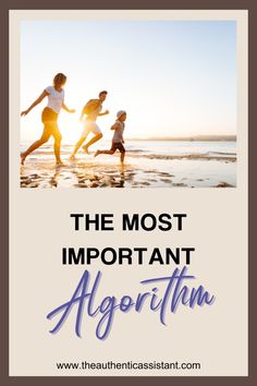 three people running on the beach with text that reads, the most important agotrium