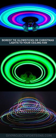 three different types of circular lights in the dark, with text that reads bored? glowsticks or christmas lights to your ceiling fan