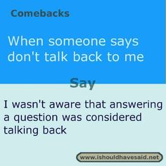 the text reads, when someone says don't talk back to me