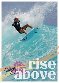 a man riding a wave on top of a blue surfboard in the ocean with words rise above him