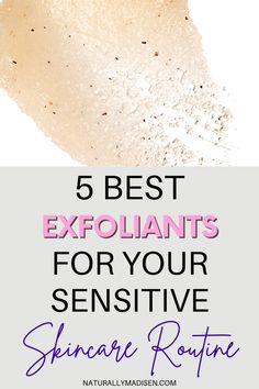 No matter what your skin type is, exfoliating regularly is an important step to have in your skincare routine. Exfoliation is key if you’re looking for brighter, smoother skin! In this post, find the best exfoliants for sensitive skin that aren’t abrasive. Sensitive Skincare Routine, Exfoliation Routine, Clear Skin Naturally, Chemical Exfoliation, Exfoliating Toner, Exfoliating Scrub