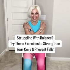 a woman sitting on a chair with her arms crossed and the words struggling with balance? try these exercises to strengthen your core & prevent falls