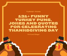 two turkeys wearing thanksgiving hats with the words turkey puns, jokes and quotes for celebrating thanksgiving day