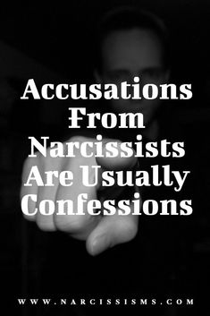 Narcissisms quote - Accusations From Narcissists Are Usually Confessions. Narcissists Accusations Are Confessions, Narcissistic Quotes Definition, Narcissistic Accusations, Quotes About Being Narcissistic, High Conflict Personality, Narrcacist Quotes, Narcissistic And Empath, Do Things For Yourself Quotes, Narssasistic Quotes