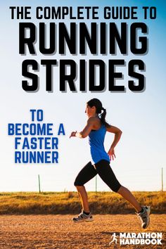 the complete guide to running strides to become a faster runner