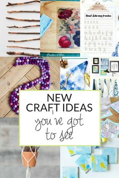 the words new craft ideas you've got to see