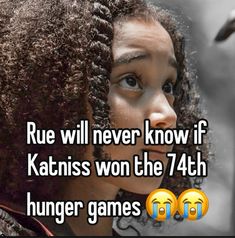 an image of a woman with the caption true will never know if katnis won the 7th hungry games