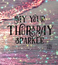 the words may your tiffers day sparkle in front of an image of water and sand