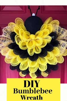 a yellow and black wreath with the words diy bumblebee wreath on it