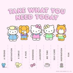 an image of hello kitty wallpaper with the words, take what you need today