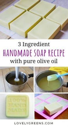 three ingredient handmade soap recipe with pure olive oil in the middle and four pictures showing how to use it