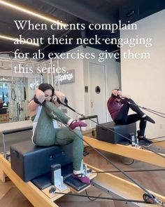 two people sitting on rowing boats in a room with a quote above them that reads, when client complaints complain about their neck - engaging for ab exercises give them