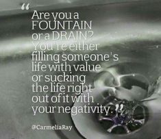 a sink with water running down it and a quote from carmel ray on the faucet