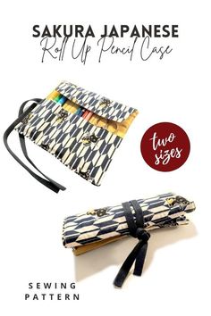 two pieces of fabric with the words sakira japanese roll - up pencil case