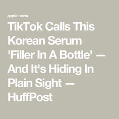 TikTok Calls This Korean Serum 'Filler In A Bottle' — And It's Hiding In Plain Sight — HuffPost Korean Serum, Hormonal Breakouts, Soko Glam, Natural Beauty Remedies, Forehead Wrinkles, Hormonal Acne, Anti Aging Moisturizer, Beauty Remedies, Best Anti Aging