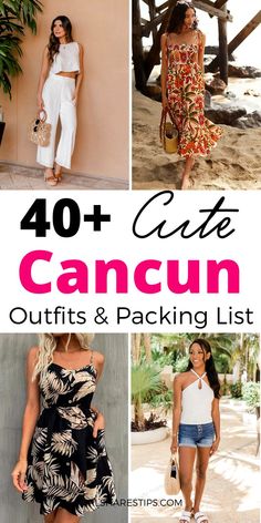 the top ten outfits for women with text overlay that reads 40 + cute cancun outfits and packing list