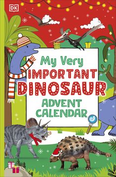 the very important dinosaur calendar is shown with dinosaurs and other animals on it's cover