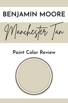 the paint color is benjam moore's manchester tan