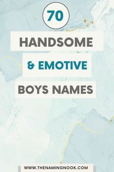 the text reads 70 handsome and emotive boys names