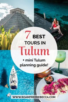 the 7 best tours in tulum and mini tulum planning guide with text overlay